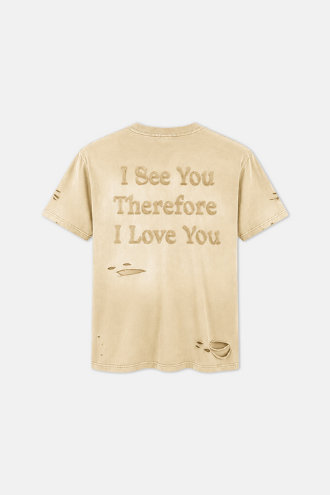 UPRS I See You Therefore I Love You T-Shirt