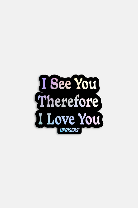UPRISERS I See You Holographic Sticker